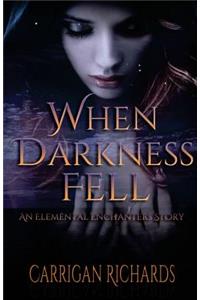 When Darkness Fell