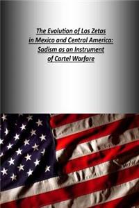 Evolution of Los Zetas in Mexico and Central America