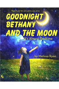 Goodnight Bethany and the Moon, It's Almost Bedtime