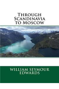 Through Scandinavia to Moscow