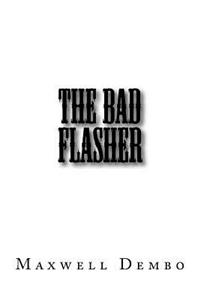 The Bad Flasher