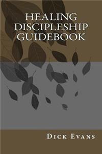 Healing Discipleship Guidebook