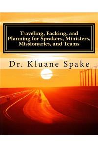 Traveling, Packing, and Planning for Speakers, Ministers, Missionaries, and Team: Traveling Tips