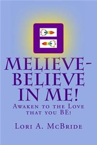 MELIEVE-Believe in ME!