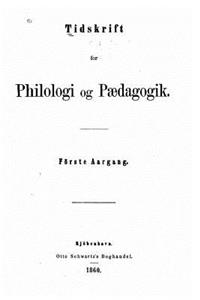 Tidsskrift for Filologi or Paedagogik