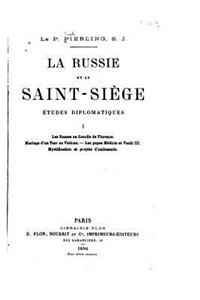 La Russie et le Saint-Siège, études diplomatiques