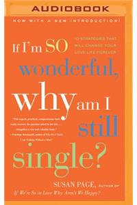 If I'm So Wonderful, Why Am I Still Single?