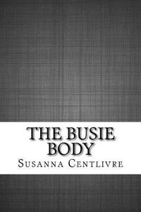 The Busie Body