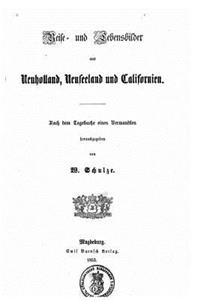 Reise- und Lebensbilder aus Neuholland, Neuseeland und Californien