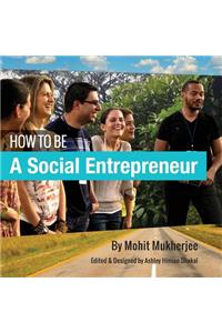 How To Be A Social Entrepreneur