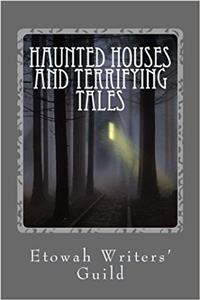 Haunted Houses and Terrifying Tales