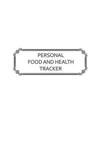 Personal Food and Health Tracker