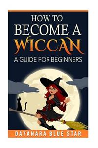 How to Become a Wiccan