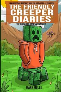 The Friendly Creeper Diaries