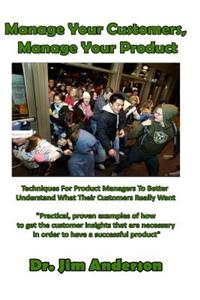 Manage Your Customers, Manage Your Product