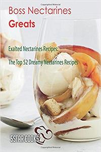 Rad Peanut Sauce Greats: Grand Peanut Sauce Recipes, the Top 52 Magical Peanut Sauce Recipes