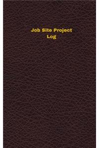 Job Site Project Log (Logbook, Journal - 96 pages, 5 x 8 inches)