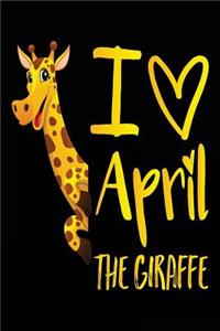 I Love April The Giraffe