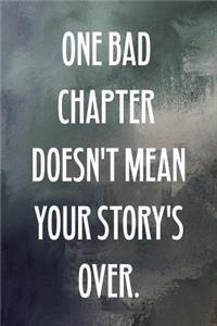One bad chapter doesn't mean your story's over.
