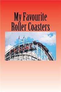 My Favourite Roller Coasters