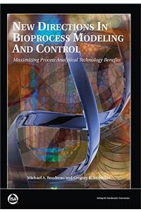 New Directions in Bioprocess Modeling and Control