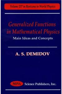 Generalized Functions in Mathematical Physics