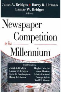 Newspaper Competition in the Millennium
