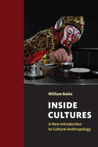 Inside Cultures: A New Introduction to Cultural Anthropology