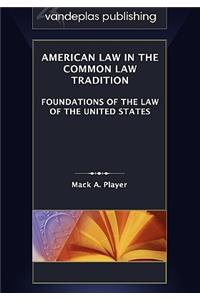 American Law in the Common Law Tradition