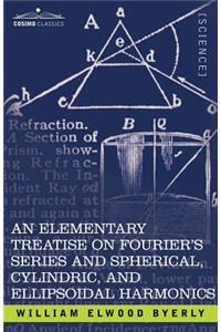 Elementary Treatise on Fourier's Series and Spherical, Cylindric, and Ellipsoidal Harmonics
