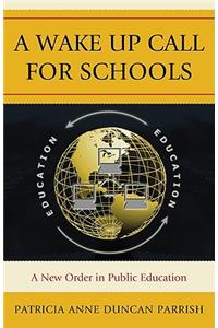 A Wake Up Call for Schools