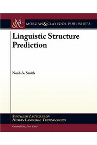 Linguistic Structure Prediction