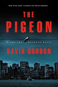 The Pigeon - A Joe the Bouncer Novel