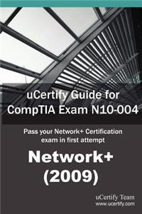 Ucertify Guide for Comptia Exam N10-004 Network+ (2009)