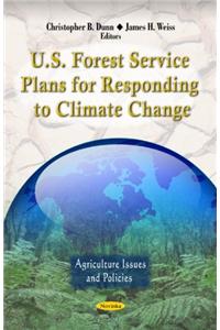 U.S. Forest Service Plans for Responding to Climate Change