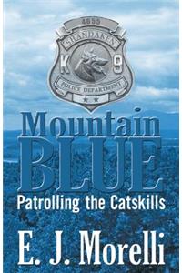 Mountain Blue: Patrolling the Catskills