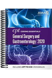 CPT Coding Essentials for General Surgery and Gastroenterology 2020