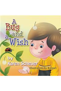 Bug and a Wish