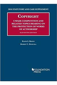 Copyright, Unfair Comp, and Related Topics Bearing on the Protection of Works of Authorship