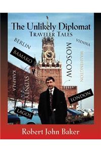 The Unlikely Diplomat Traveler Tales