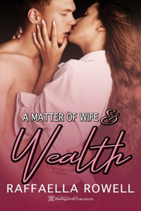Matter of Wife & Wealth