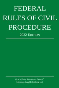 Federal Rules of Civil Procedure; 2022 Edition
