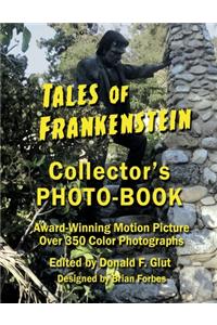 Tales of Frankenstein Collector's Photo-Book: Award Winning Motion Picture, Over 350 Color Photographs