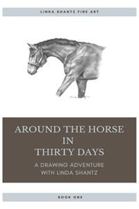 Around The Horse In Thirty Days