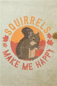 Squirrel Make Me Happy