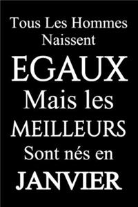 Tous les hommes naissent égaux, mais les meilleurs sont nés en janvier