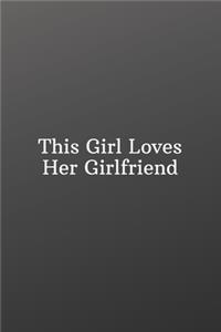 This Girl Loves Her Girlfriend