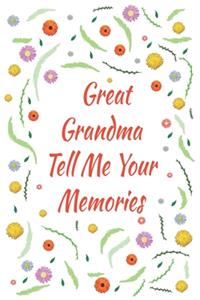 Great Grandma Tell Me Your Memories