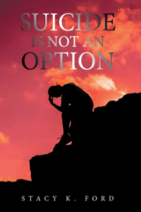 Suicide Is Not an Option