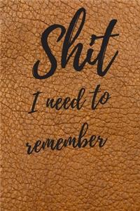 Shit I Need To Remember